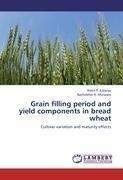 Grain filling period and yield components in bread wheat