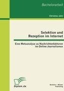 Selektion und Rezeption im Internet: Eine Metaanalyse zu Nachrichtenfaktoren im Online-Journalismus