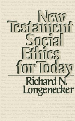 New Testament Social Ethics for Today