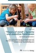 "Theory of mind" - Sprache und exekutive Funktionen