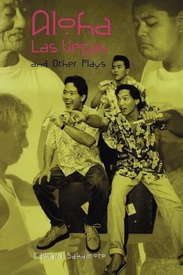 Aloha Las Vegas and Other Plays