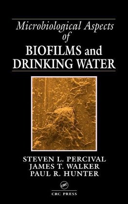 Microbiological Aspects of Biofilms and Drinking Water