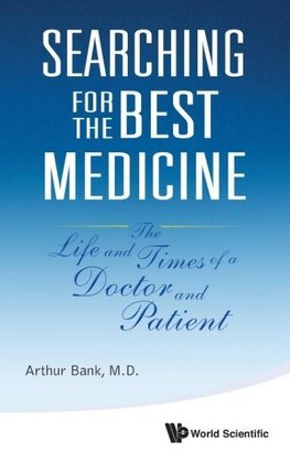 SEARCHING FOR THE BEST MEDICINE