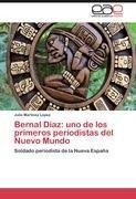 Bernal Díaz: uno de los primeros periodistas del Nuevo Mundo