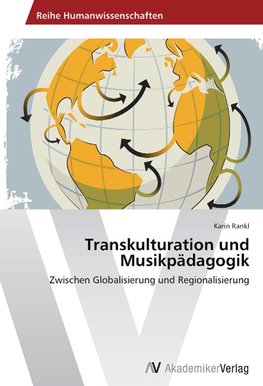 Transkulturation und Musikpädagogik