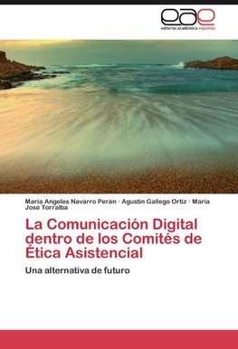 La Comunicación Digital dentro de los Comités de Ética Asistencial