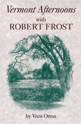 Vermont Afternoons with Robert Frost