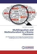 Multilingualism and Multiculturalism In a Drama Classroom