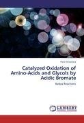 Catalyzed Oxidation of Amino-Acids and Glycols by Acidic Bromate