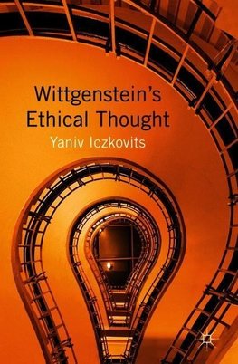Wittgenstein's Ethical Thought