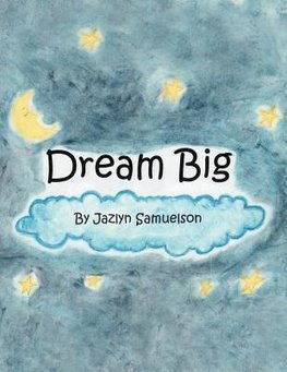 Dream Big