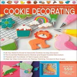 The Complete Photo Guide to Cookie Decorating