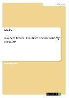 Business Ethics - Is a more social economy possible?