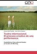 Teatro internacional.  El proceso creativo de una performance
