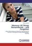 Memory: Of Things Remembered... and Forgotten