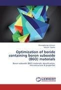 Optimization of boride containing boron suboxide (B6O) materials