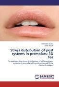 Stress distribution of post systems in premolars: 3D fea