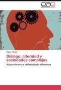 Diálogo, alteridad y sociedades complejas