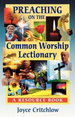 Preaching on the Common Worship Lectionary - A Resource Book