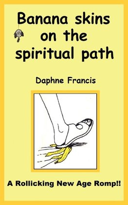 Banana Skins on the Spiritual Path