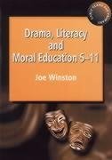 Drama, Literacy and Moral Education 5-11