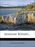 Madame Bovary, oder: Eine Französin in der Provinz.