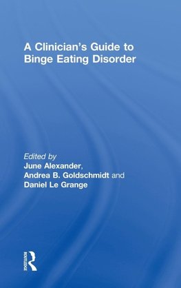 A Clinician's Guide to Binge Eating Disorder