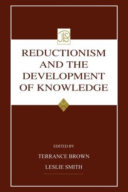 Reductionism and the Development of Knowledge
