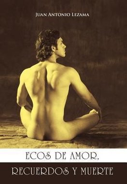 Ecos de Amor, Recuerdos y Muerte