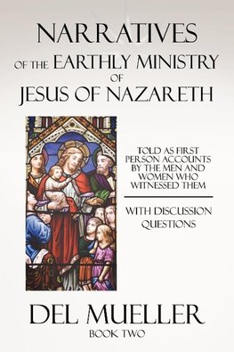 Narratives of the Earthly Ministry of Jesus of Nazareth
