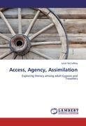 Access, Agency, Assimilation