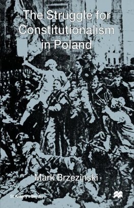 The Struggle for Constitutionalism in Poland