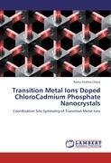 Transition Metal Ions Doped ChloroCadmium Phosphate Nanocrystals