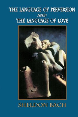 Language of Perversion and the Language of Love
