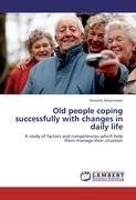 Old people coping successfully with changes in daily life