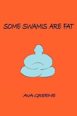 Some Swamis are Fat