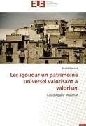 Les igoudar un patrimoine universel valorisant à valoriser