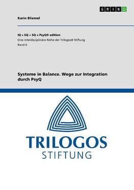 Systeme in Balance. Wege zur Integration durch PsyQ