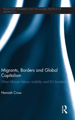 Migrants, Borders and Global Capitalism