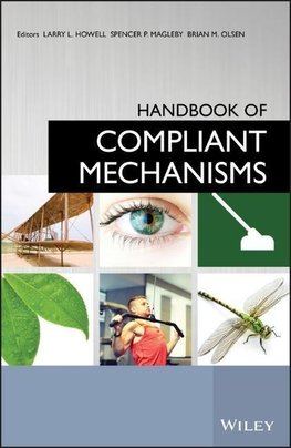Howell, L: Handbook of Compliant Mechanisms