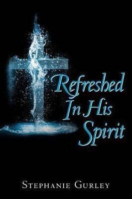Refreshed in His Spirit