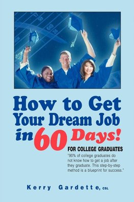 How to Get Your Dream Job in 60 Days