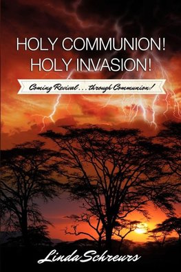 HOLY COMMUNION! HOLY INVASION!