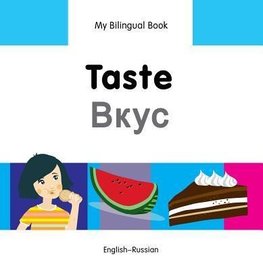 My Bilingual Book-Taste (English-Russian)