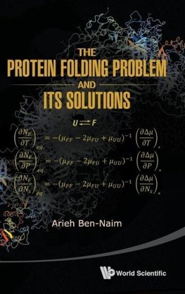 THE PROTEIN FOLDING PROBLEM & ITS SOLUTIONS