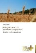Evangile selon Luc   Commentaire pratique