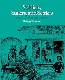 Soldiers, Sutlers, and Settlers