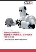 Memento Mori: Tiempo Artificial, Memoria Protésica