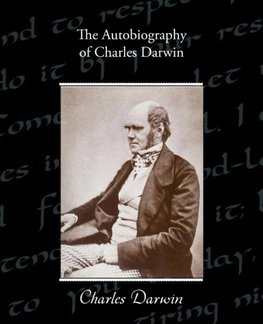 The Autobiography of Charles Darwin