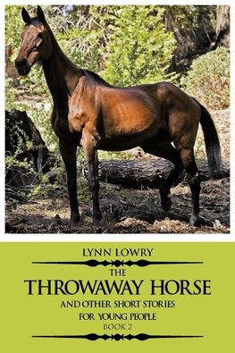 The Throwaway Horse and Other Short Stories for Young People